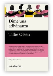 Dime una adivinanza, Tillie Olsen - LAS AFUERAS