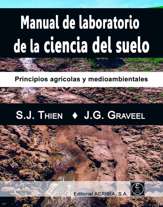 ACRIBIA, MANUAL DE LABORATORIO DE LA CIENCIA DEL SUELO - ACRIBIA