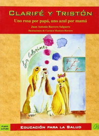 CENTRO ANDALUZ DEL LIBRO Clarifé y Tristán. Uno rosa por papá, uno azul por mamá