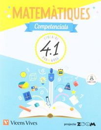 VICENS VIVES, QUADERN MATEMATIQUES COMPETENCIALS 4T.PRIMARIA. ZOOM. CATALUNYA 2019 - VICENS VIVES