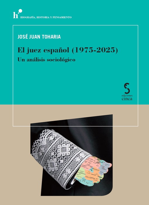 El juez español (1975-2025), José Juan Toharia - EDICIONES CINCA