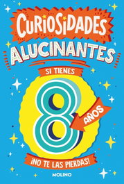 Curiosidades alucinantes si tienes 8 años, Catherine Brereton - RBA MOLINO