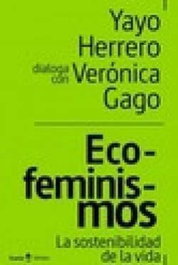 Eco-feminismos, Yayo Herrero - ICARIA