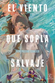 El viento que sopla salvaje, Pilar Pascual Echalecu - ESPASA CALPE