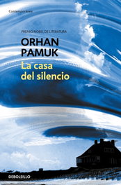 La casa del silencio, Orhan Pamuk - DEBOLSILLO