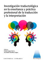 Investigación Traductológica en la Enseñanza y Práctica Profesional, CHELO VARGAS SIERRA - COMARES