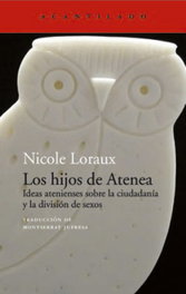 LOS HIJOS DE ATENEA, Nicole Loraux - ACANTILADO EDITORIAL