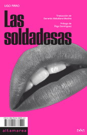 Las soldadesas, Ugo Pirro - ALTAMAREA