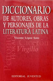 Diccionario de autores, literatura latina, Lopez, Soto - JUVENTUD