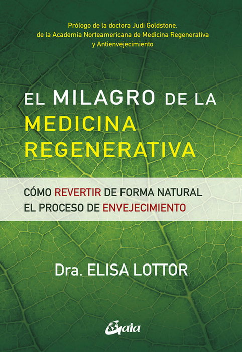 GAIA, El milagro de la medicina regenerativa, Elisa Lottor - GAIA