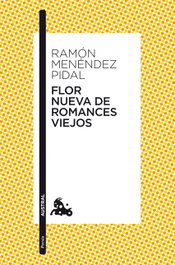 Flor nueva de romances viejos, Ramón Menéndez Pidal - ESPASA CALPE