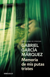 Memoria de mis putas tristes, Gabriel García Márquez - DEBOLSILLO