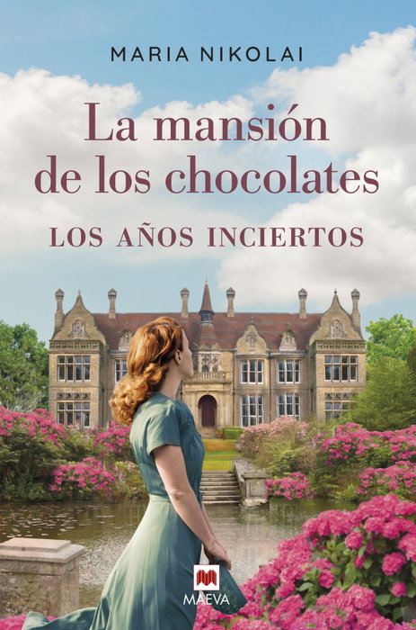 La mansión de los chocolates - Los años inciertos, Maria Nikolai - MAEVA EDICIONES