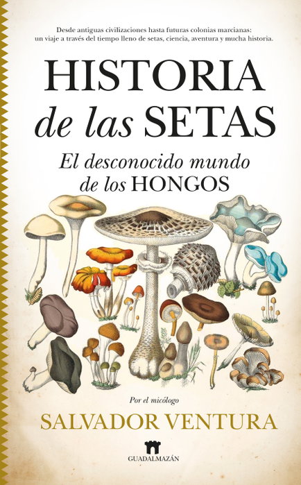 Historia de las setas, Salvador Ventura Pedret - Guadalmazan