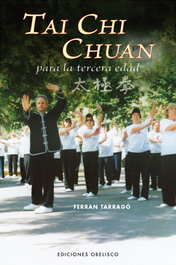 Tai chi chuan para la tercera edad, Ferran Tarrago - OBELISCO EDICIONES