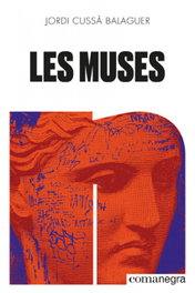 Les muses, Jordi Cussà Balaguer - COMANEGRA