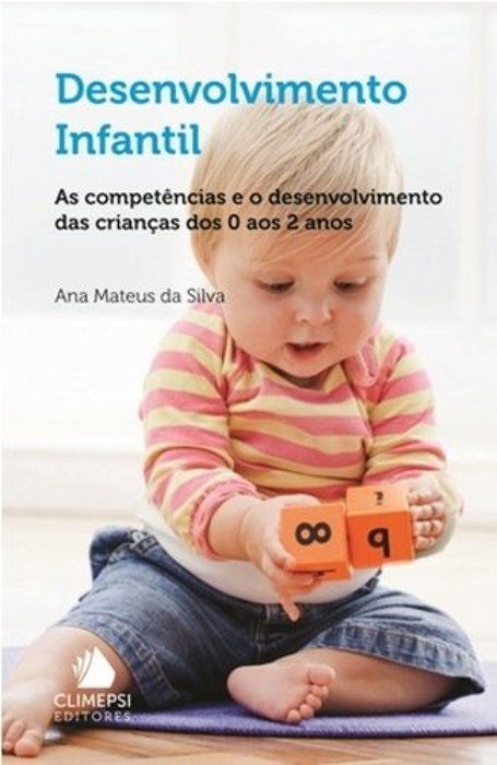 Desenvolvimento Infantil, Ana Mateus da Silva - CLIMEPSI EDITORES
