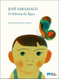 O silencio da agua, Jose Saramago - PORTO EDITORA