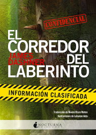 El corredor del laberinto: la información clasificada, James Dashner - NOCTURNA EDICIONES