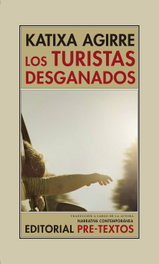 Los turistas desganados, Katixa Agirre - PRE-TEXTOS