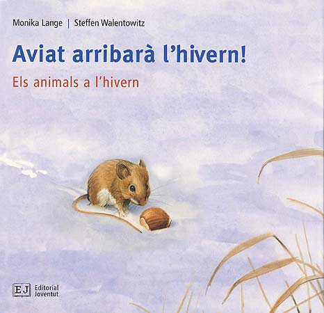 Aviat arribarà l'hivern! - Lange - Walentowitz - JOVENTUT, EDITORIAL