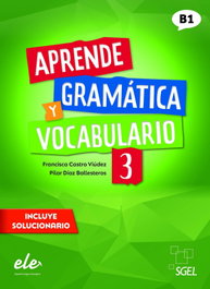 SGEL, APRENDE GRAMATICA Y VOCABULARIO 3 B1 - AA.VV