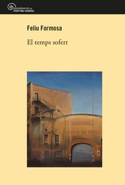 COSSETANIA EDICIONS, El temps sofert, Feliu Formosa - COSSETANIA EDICIONS