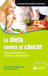 La dieta contra el cáncer, Gianluca Bruttomesso, Daniele Razzoli - AMAT EDITORIAL