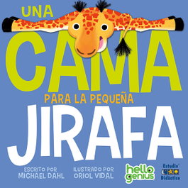 EDIMAT, La cama para la pequeña jirafa - Michael Dahl