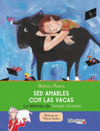 Sed amables con las vacas, Beatrice Masini - LABERINTO