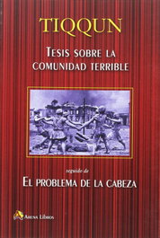 Tesis sobre la comunidad terrible, TIQQUN - ARENA LIBROS EDITORIAL