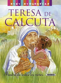 SUSAETA EDICIONES, Teresa de Calcuta. Madre de todos los niños - SUSAETA EDICIONES