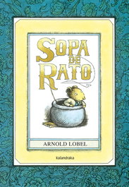 KALANDRAKA, Sopa de rato - Arnold Lobel