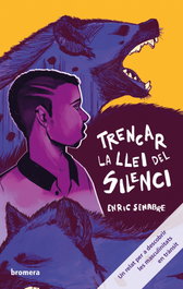 Trencar la llei del silenci, Enric Senabre - BROMERA EDICIONS