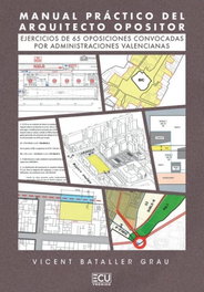 ECU, MANUAL PRACTICO DEL ARQUITECTO OPOSITOR (TECNICO) - VICENT BATALLER GRAU