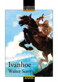 ANAYA, Ivanhoe - Walter Scott
