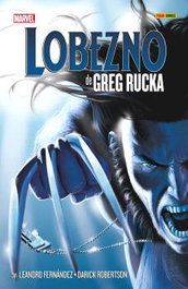 Panini España S.A. Lobezno de Greg Rucka: La colección completa