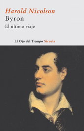 Byron: El último viaje, Harold Nicolson - SIRUELA