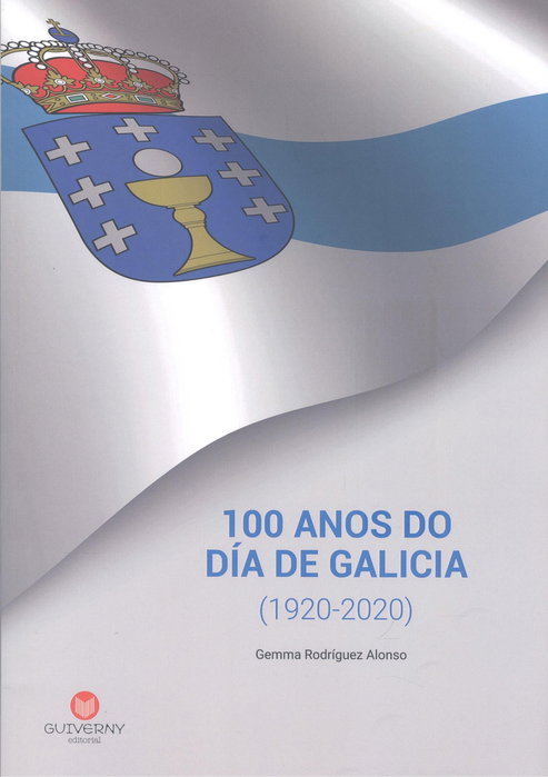 GUIVERNY, (g).100 anos do dia de galicia (1920-2020) - GUIVERNY