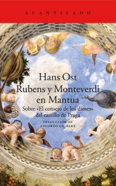 Rubens y Monteverdi en Mantua, Hans Ost - ACANTILADO EDITORIAL