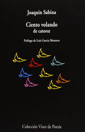 Ciento volando de catorce, Joaquín Sabina - VISOR EDITORIAL