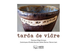 Tarda de vidre, Olga Xirinacs - PAGES EDITORS