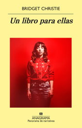 Un libro para ellas, Bridget Christie - Anagrama