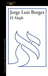 El Aleph, Jorge Luis Borges - ALFAGUARA