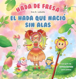 MARTINEZ ROCA, Hada de fresa. El hada que nació sin alas