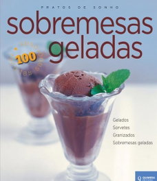 Sobremesas Geladas - Pratos de Sonho, VV.AA. - QUIMERA EDITORES
