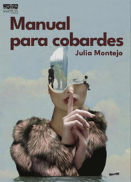 Manual para cobardes, Julia Montejo - EDITORIAL EXTRAVERTIDA