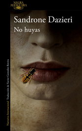 No huyas, Sandrone Dazieri - ALFAGUARA