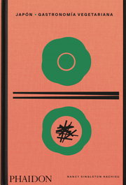 PHAIDON Japón Gastronomía vegetariana