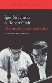 Memorias y comentarios, Igor Stravinski - ACANTILADO EDITORIAL